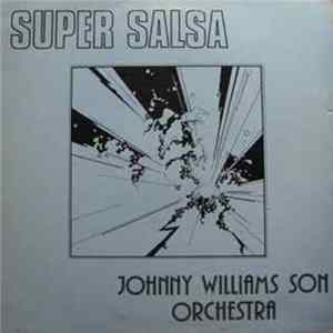 Johnny Williams Son Orchestra - Super Salsa Mp3