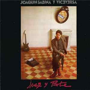 Joaquín Sabina Y Viceversa - Juez Y Parte Mp3