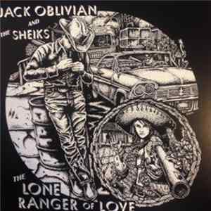 Jack Oblivian & The Sheiks - The Lone Ranger Of Love Mp3
