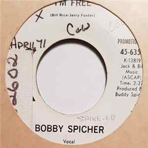 Bobby Spicher - I'm Free Mp3