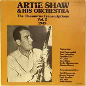 Artie Shaw And His Orchestra - The Thesaurus Transcriptions Vol. 2 1949 Mp3