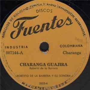 Roberto De La Barrera Y Su Sonora - Charanga Guajira Mp3