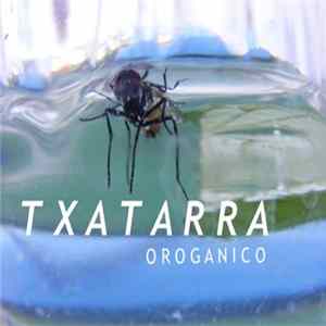 Txatarra - Oroganico Mp3