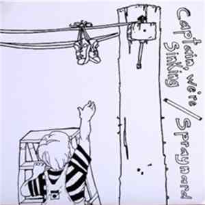Captain, We're Sinking / Spraynard - Captain, We're Sinking / Spraynard Mp3