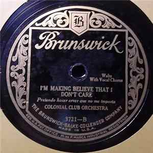 Colonial Club Orchestra - Tomorrow / I'm Making Believe That I Don't Care Mp3