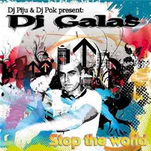 DJ Piju & DJ Pok Present DJ Galas - Stop The World Mp3