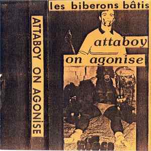 Les Biberons Bâtis - Attaboy On Agonise Mp3