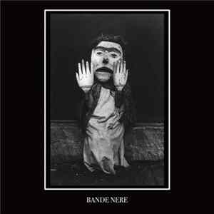 Bande Nere - Bande Nere Mp3