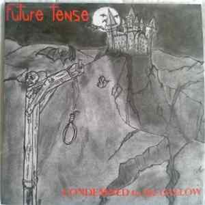Future Tense - Condemned To The Gallow Mp3