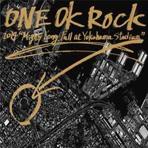 One Ok Rock - One Ok Rock 2014 “Mighty Long Fall At Yokohama Stadium” Mp3