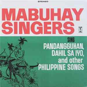 Mabuhay Singers - Mabuhay Singers Sing Pandangguhan Dahil Sa Iyo Mp3