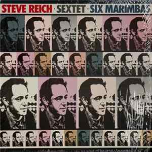 Steve Reich - Sextet · Six Marimbas Mp3