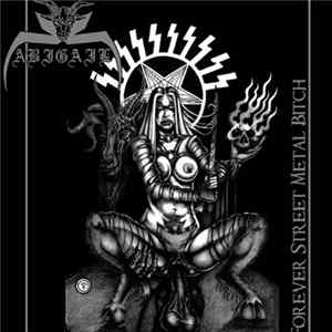 Abigail - Forever Street Metal Bitch Mp3
