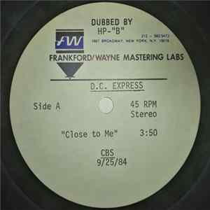 D.C. Express - Close To Me Mp3