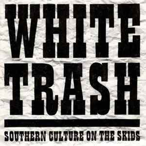 Southern Culture On The Skids - White Trash Mp3
