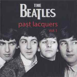 The Beatles - Past Lacquers Vol.1 Mp3