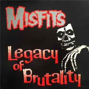 Misfits - Legacy Of Brutality Mp3