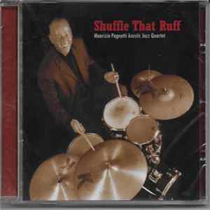 Maurizio Pagnutti Acoustic Jazz Quartet - Shuffle That Ruff Mp3