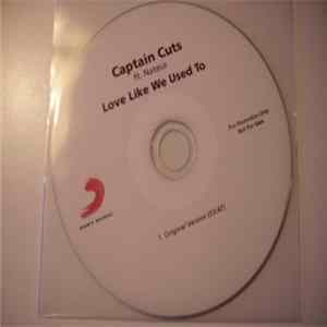 Captain Cuts Ft. Nateur - Love Like We Used To Mp3