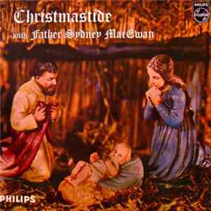 Father Sydney MacEwan - Christmastide With Father Sydney MacEwan Mp3