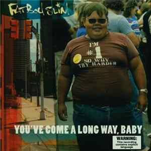Fatboy Slim - You've Come A Long Way, Baby Mp3
