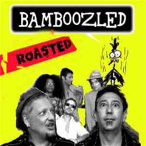 Bamboozled - Roasted Mp3