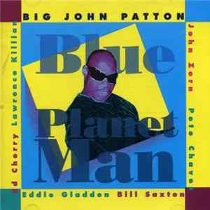 Big John Patton - Blue Planet Man Mp3