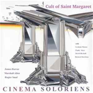 Cinema Soloriens - James Harrar, Marshall Allen, Rogier Smal with Graham Massey, Paddy Steer, David Birchall, Richard Harrison - Cult Of Saint Margaret Mp3