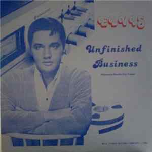 Elvis Presley - Unfinished Business Mp3