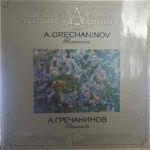 A. Grechaninov - Романсы = Romances Mp3