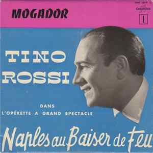 Tino Rossi - Naples Au Baiser De Feu Mp3