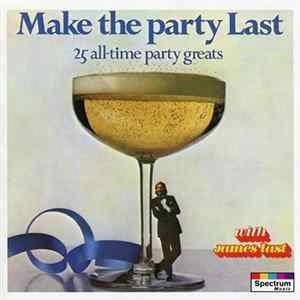 James Last - Make The Party Last. 25 All-Time Party Greats. Mp3