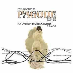 Tom Zé - Estudando O Pagode Mp3