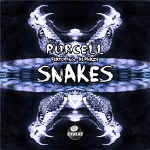 Purcell Featuring Alphaze - Snakes Mp3