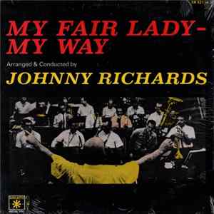 Johnny Richards - My Fair Lady - My Way Mp3