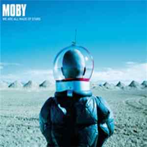 Moby - We Are All Made Of Stars Mp3