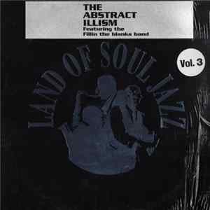 The Abstract Illism Featuring The Fillin The Blanks Band - Land Of Soul Jazz Vol 3 Mp3