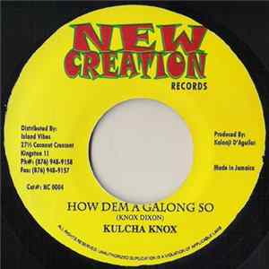Kulcha Knox - How Dem A Galong So Mp3