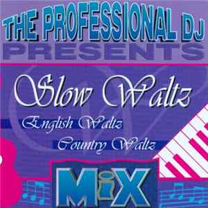 Various - The Professional Dj Presents: Slow Waltz Mix Mp3