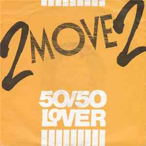 2 Move 2 - 50/50 Lover Mp3