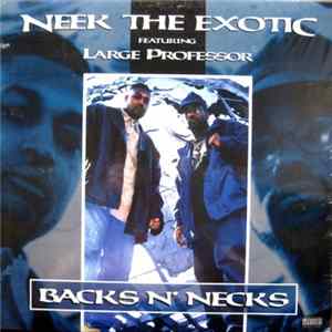 Neek The Exotic Featuring Large Professor - Backs N' Necks Mp3