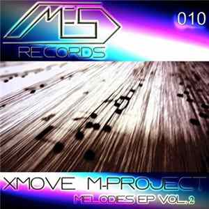 Xmove / M-Project - Melodies EP Vol.2 Mp3