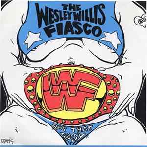 The Wesley Willis Fiasco / Octapussy - Pop That Pussy / Rockstar Mp3