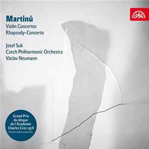 Martinů • Josef Suk, Czech Philharmonic Orchestra, Václav Neumann - Violin Concertos, Rhapsody-Concerto Mp3