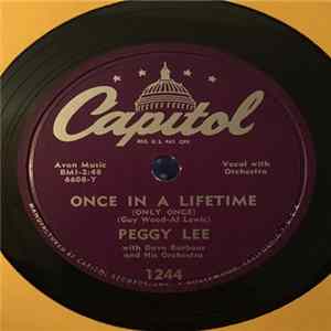 Peggy Lee With Dave Barbour And His Orchestra - Once In A Lifetime / Life Is So Peculiar Mp3