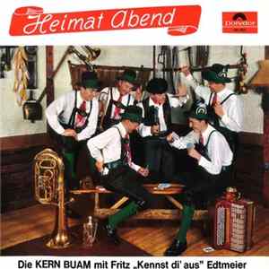Die Kern Buam Mit Fritz "Kennst Di' Aus" Edtmeier - Heimat Abend Mp3