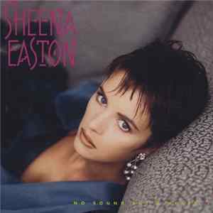 Sheena Easton - No Sound But A Heart Mp3