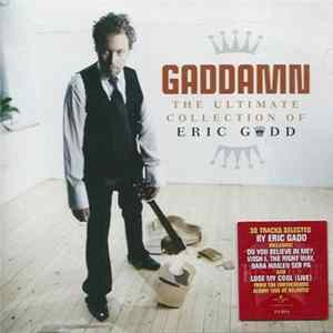 Eric Gadd - Gaddamn, The Ultimate Collection Of... Mp3