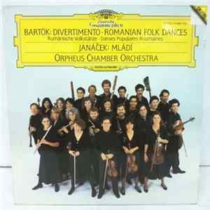Bartók / Janáček - Orpheus Chamber Orchestra - Divertimento · Romanian Folk Dances / Mládí Mp3