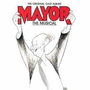 Lenny Wolpe, Marion J. Caffey, Keith Curran, Ken Jennings, Ilene Kristen - Mayor The Musical (Original Cast Album) Mp3